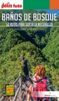 banos de bosque 50 rutas para sentir la naturaleza