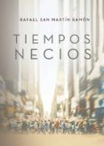 tiempos necios