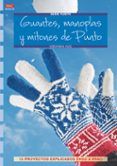 guantes manoplas y mitones de punto 13 proyectos explicados pas o a p