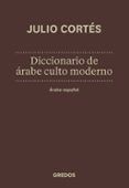 diccionario de arabe culto moderno: arabe-español
