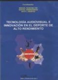 tecnologia audiovisual e innovacion en el deporte de alto rendi miento