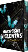 mariposas violentas