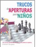 trucos de apertura para ninos 100 formas asombrosas de ganar una part