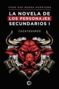 La Novela De Los Personajes Secundarios I