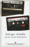 amigo miedo