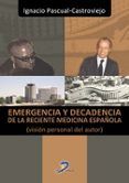 emergencia y decadencia de la reciente medicina espanola vision perso