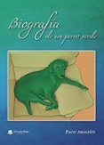 biografia de un perro verde