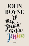 el meu germa es diu jessica