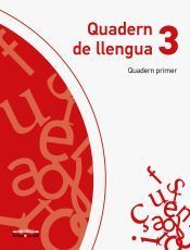 Quadern de Llengua 3. Quadern Primer