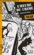 L'heure du crime - Niveau 1 - Polars - Livre