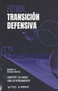 futbol transicion defensiva concepto y 50 tareas para su entren amie