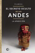el secreto oculto de los andes - la aparicion