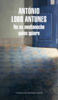 no es medianoche quien quiere