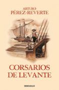 corsarios de levante serie capitan alatriste 6