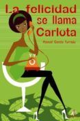 la felicidad se llama carlota