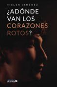 ¿adónde van los corazones rotos?