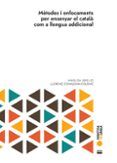 metodes i enfocaments per ensenyar el catala com a llengua addicional