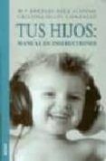 tus hijos: manual de instrucciones