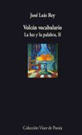 volcan vocabulario: la luz y la palabra ii