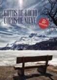 Gotas de rocío. Copos de nieve