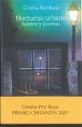 nocturno urbano. relatos y poemas (premio cervantes 2021)