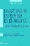 investigacion enfermera en el siglo xxi orientaciones para la ac cion