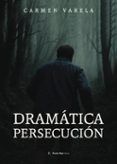 dramatica persecucion