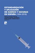 estandarizacion y aplicacion de sueros y vacunas en espana 1894-2018