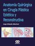 anatomia quirurgica en cirugia plastica estetica y reconstructiva