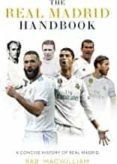 the real madrid handbook a concise history of real madrid