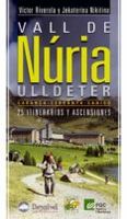 vall de nuria-ulldeter 25 itinerarios y ascensiones caranca-cer danya