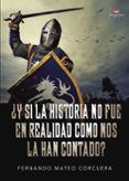 ¿Y si la historia no fue en realidad como nos la han contado?