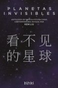 planetas invisibles antologia de ciencia ficcion china contemporanea