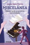 Miscelánea (Memorial de un pretérito casi olvidado)