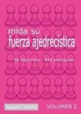 mida su fuerza ajedrecistica 56 ejercicios 448 posiciones vol 2