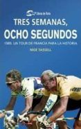 tres semanas ocho segundos 1989 un tour de francia para la his toria