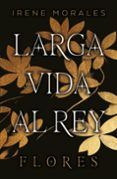 larga vida al rey vol 2 flores