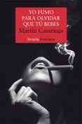 yo fumo para olvidar que tú bebes (serie max lomas 1)