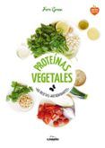 proteinas vegetales 66 recetas antioxidantes