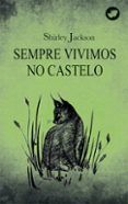 sempre vivimos no castelo