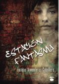 estacion fantasma