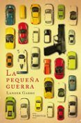 la pequena guerra