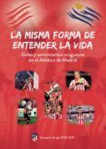 la misma forma de entender la vida