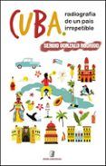 cuba radiografia de un pais irrepetible