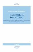 la semilla del oxido (premio internacional de poesia miguel hernandez