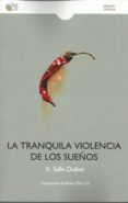 la tranquila violencia de los suenos