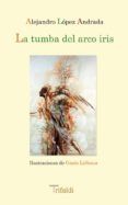 la tumba del arco iris