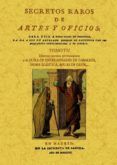 secretos raros de artes y oficios (tomo 7) (ed. facsimil)