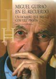 miguel guirao en el recuerdo un hombre que brillo con luz propia con