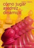 Cómo jugar ajedrez dinámico